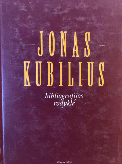 Jonas Kubilius : bibliografijos rodyklė