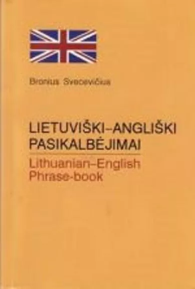 Lietuviški - Angliški pasikalbėjimai - Bronius Svecevičius, knyga