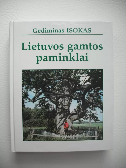 Lietuvos gamtos paminklai - Gediminas Isokas, knyga 1