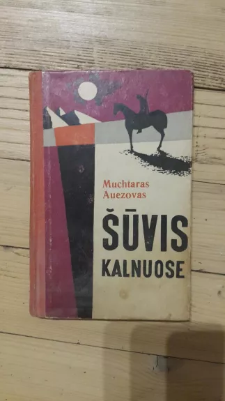 Šūvis kalnuose - Muchtaras Auezovas, knyga