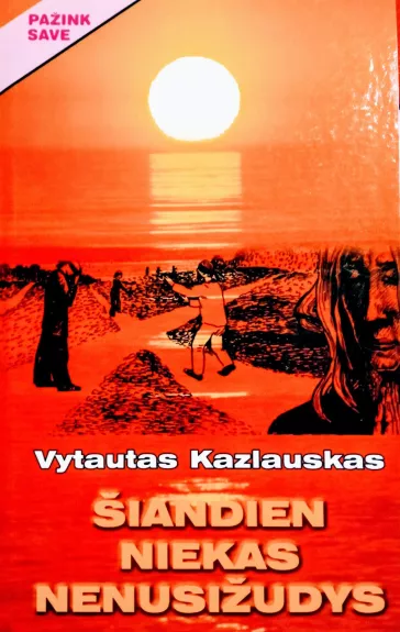 Šiandien niekas nenusižudys - Vytautas Kazlauskas, knyga