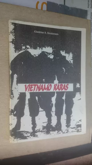 Vietnamo karas - Giedrius S. Drukteinis, knyga