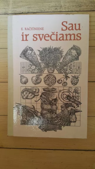 Sau ir svečiams - Evelina Račiūnienė, knyga