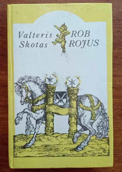Rob Rojus - Valteris Skotas, knyga 1