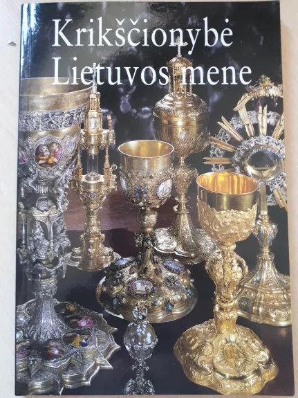 Krikščionybė Lietuvos mene - Autorių Kolektyvas, knyga