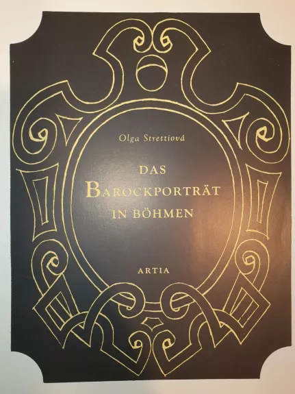 Das Barockportrat in Bohmen - Olga Strettiova, knyga 1