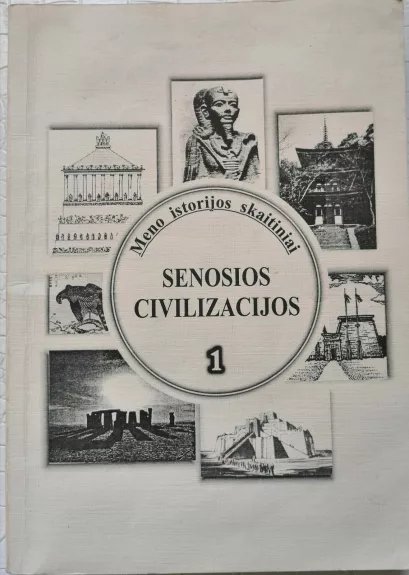 Meno istorijos skaitiniai. Senosios civilizacijos (1 knyga) - Autorių Kolektyvas, knyga