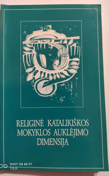 Religinė katalikiškos mokyklos auklėjimo dimensija