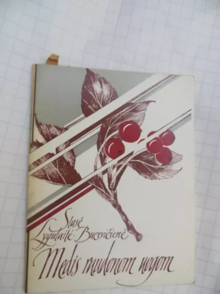 Medis raudonom uogom - Stasė Lygutaitė-Bucevičienė, knyga
