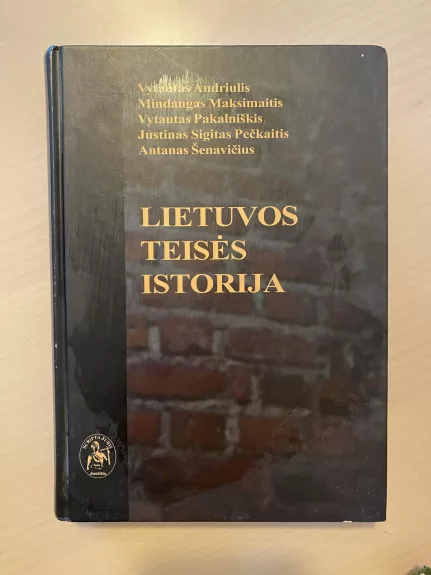 Lietuvos teisės istorija - Autorių Kolektyvas, knyga