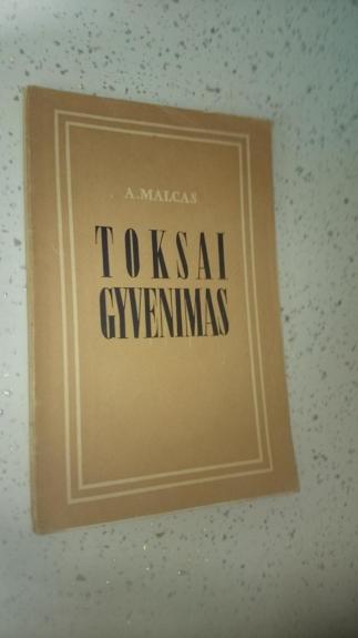 Toksai gyvenimas