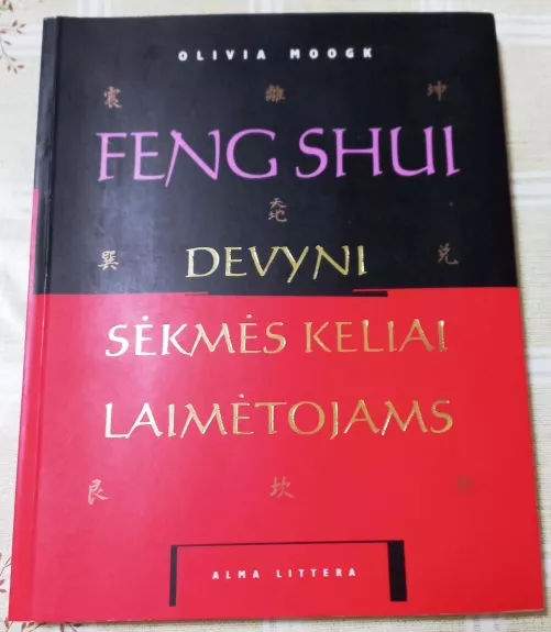 Feng Shui: devyni sėkmės keliai laimėtojams
