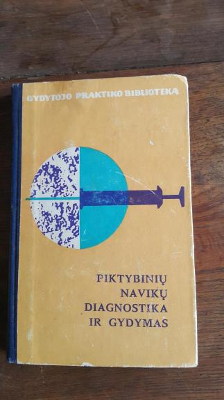 Piktybiniu naviku diagnostika ir gydymas