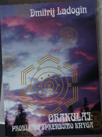 Orakulai: problemų sprendimo knyga - Dmitrij Ladogin, knyga