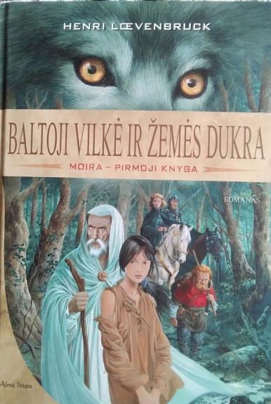 Baltoji vilkė ir žemės dukra. Moira - pirmoji knyga