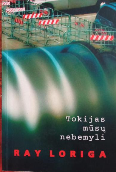 Tokijas mūsų nebemyli