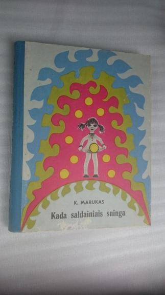 Kada saldainiais sninga