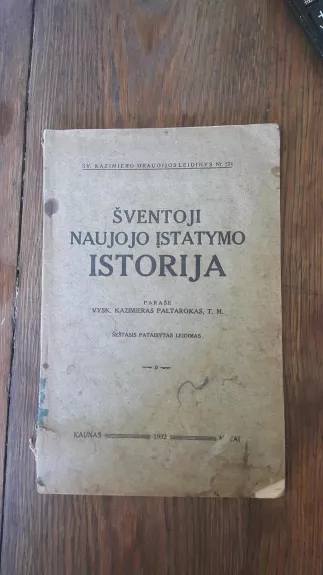 Šventoji Naujojo įstatymo Istorija - Kazimieras Paltarokas, knyga