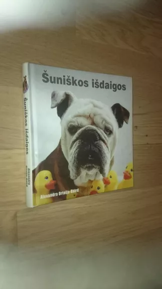 Šuniškos išdaigos - Alexandra Ortolja-Baird, knyga