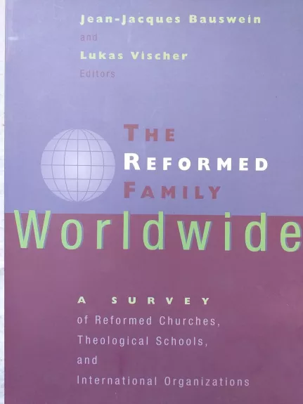 The Reformed Family Worldwide - Autorių Kolektyvas, knyga