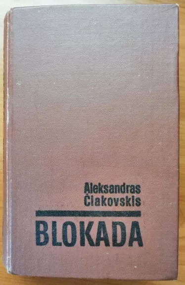 Blokada - Aleksandras Čiakovskis, knyga 1