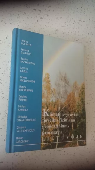 Klimato svyravimo poveikis fiziniams ir geografiniams procesams Lietuvoje - A. Bukantis, knyga