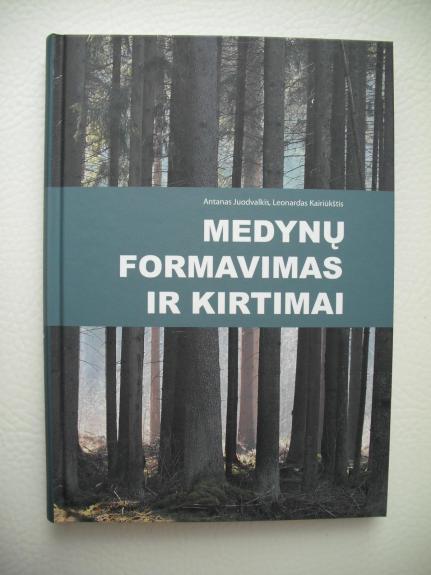 Medynų formavimas ir kirtimai