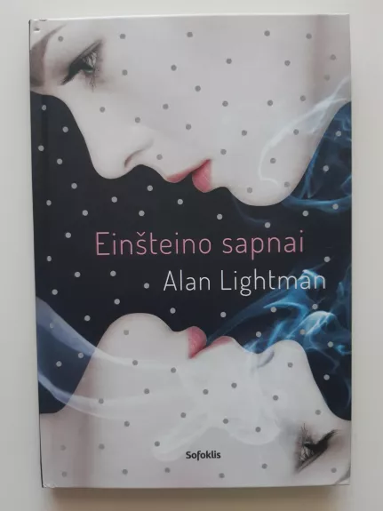 Einšteino sapnai - Alan Lightman, knyga 1