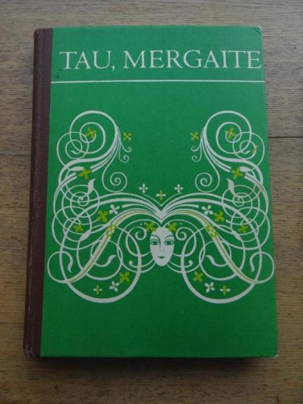 Tau, mergaite - M. Bagdonaitė, knyga