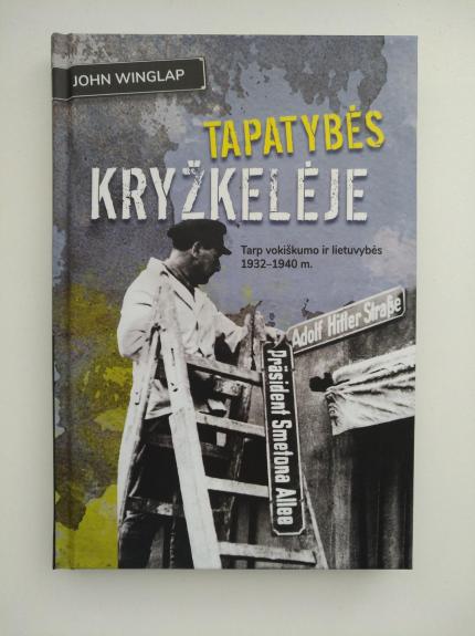 Tapatybės kryžkelėje: tarp vokiškumo ir lietuvybės 1932–1940 m.
