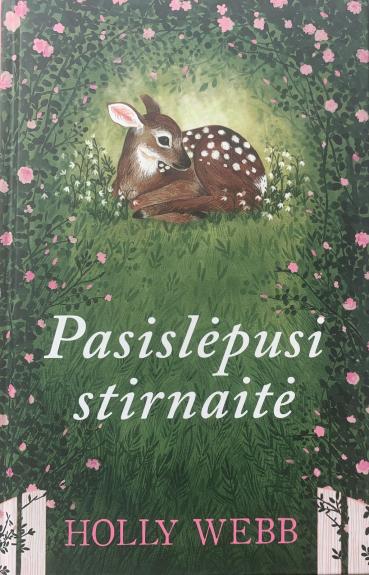 Pasislėpusi stirnaitė - Holly Webb, knyga