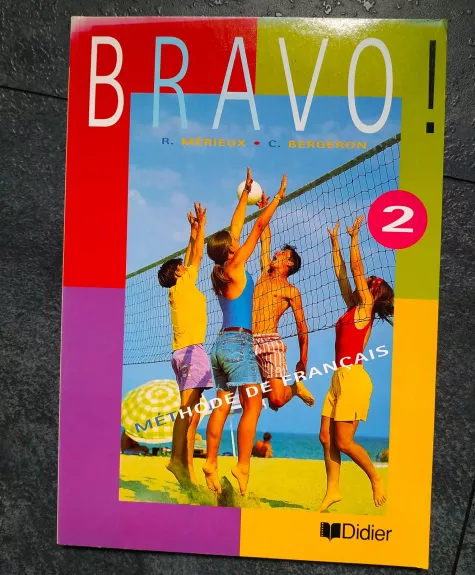 Bravo! 2 Methode de francais - R. Merieux,C. Bergeron, knyga