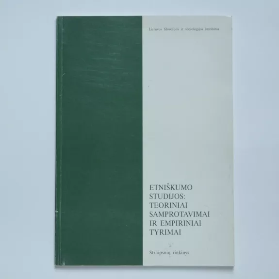 Etniškumo studijos: teoriniai samprotavimai ir empiriniai tyrimai