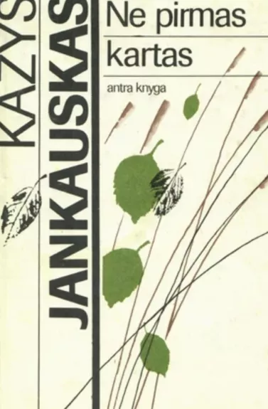 Ne pirmas kartas - Kazys Jankauskas, knyga