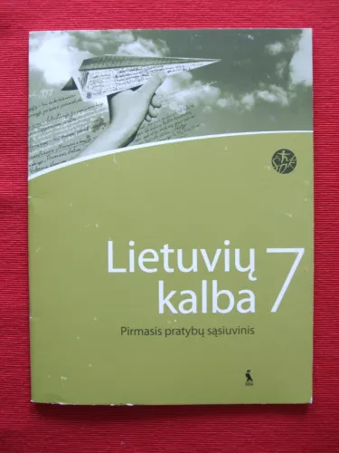 Lietuvių kalba. Pirmasis pratybų sąsiuvinis VII klasei - Autorių Kolektyvas, knyga