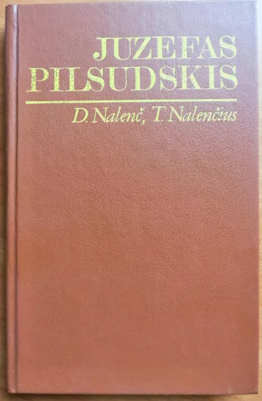 Juzefas Pilsudskis: legendos ir faktai