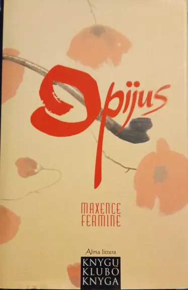 Opijus - Maxence Fermine, knyga 1
