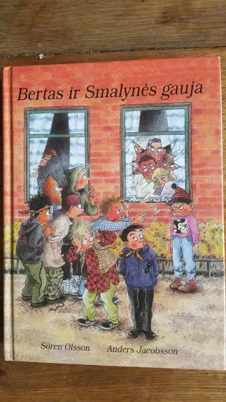 Bertas ir Smalynės gauja - Anders Jacobsson, Sören  Olsson, knyga
