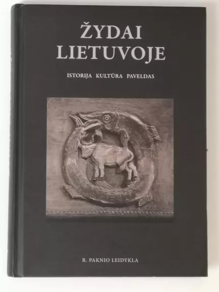 Žydai Lietuvoje. Istorija, kultūra, paveldas - Autorių Kolektyvas, knyga