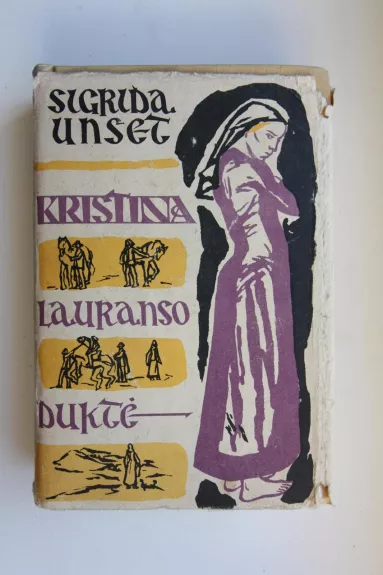 Kristina Lauranso duktė (III tomas) - Sigrid Undset, knyga