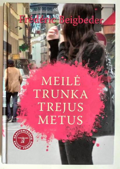 Meilė trunka trejus metus
