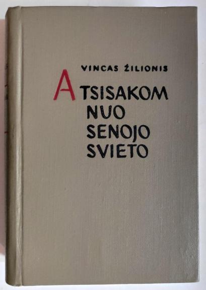 Atsisakom nuo senojo svieto
