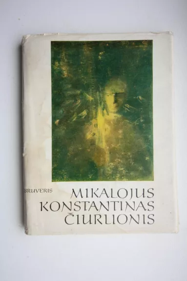 Mikalojus Konstantinas Čiurlionis - Jonas Bruveris, knyga