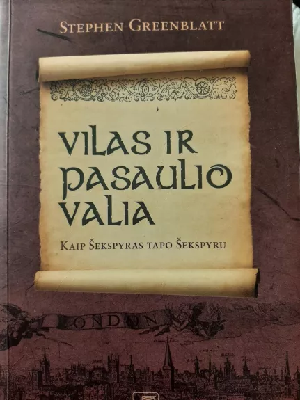 Vilas ir pasaulio valia - Stephen Greenblatt, knyga