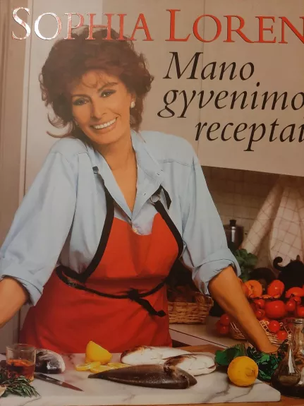 Mano gyvenimo receptai - Sophia Loren, knyga