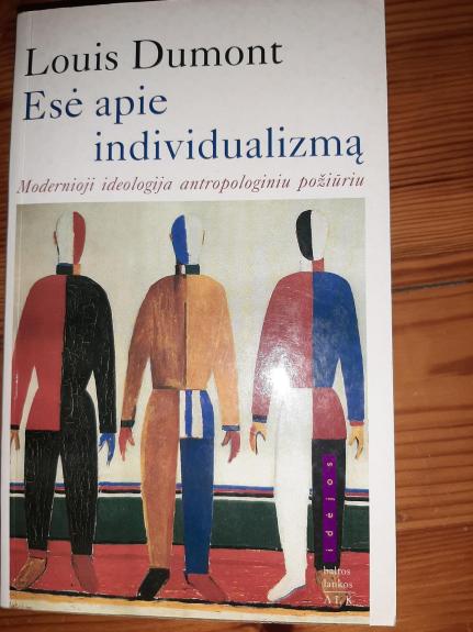 Esė apie individualizmą: modernioji ideologija antropologiniu požiūriu