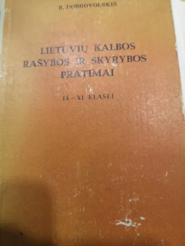 Lietuvių kalbos rašybos ir skyrybos pratimai IX-XI klasei