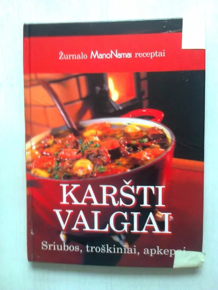 Karšti valgiai: sriubos, troškiniai, apkepai - Angeelika Kang, ir kt. , knyga