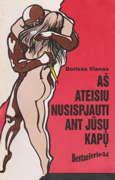 Aš ateisiu nusispjauti ant jūsų kapų