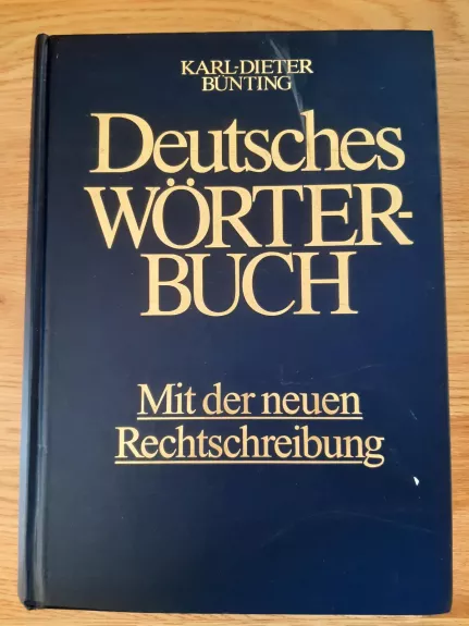 Deutsches Wörterbuch. Mit der neuen Rechtschreibung - Karl-Dieter Bünting, knyga